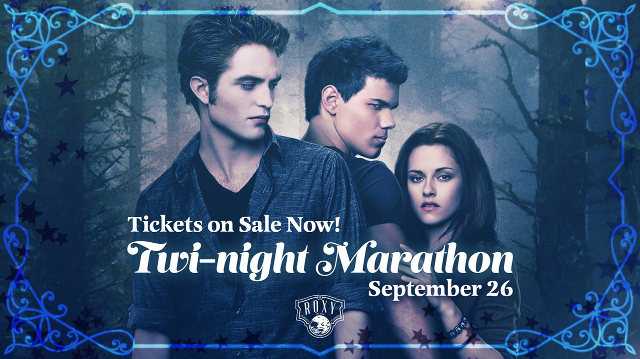 Twilight Marathon - The Roxy Theater