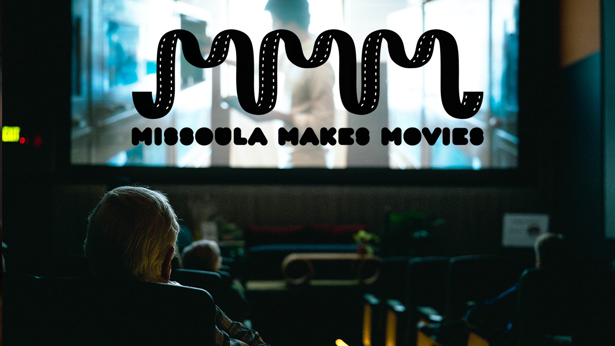 Missoula Makes Movies Premiere